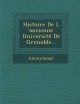 Histoire de L Ancienne Universite de Grenoble...