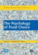 Psychology of Food Choice - Richard Shepherd; Monique Raats