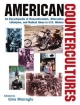 American Countercultures: An Encyclopedia of Nonconformists, Alternative Lifestyles, and Radical Ideas in U.S. History - Gina Misiroglu