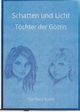 Schatten und Licht: Töchter der Göttin Gerhard Kunit Author