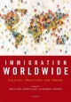 Immigration Worldwide: Policies, Practices, and Trends - Doreen Elliott;  Nazneen S. Mayadas;  Uma A. Segal