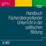 Handbuch fächerübergreifender Unterricht in der politischen Bildung - 