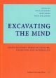Excavating the Mind - Niels N. Johannsen; Mads Kahler Holst; Helle Juel Jensen