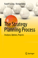 The Strategy Planning Process - Rudolf Grünig; Richard Kühn