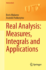 Real Analysis: Measures, Integrals and Applications - Boris Makarov, Anatolii Podkorytov
