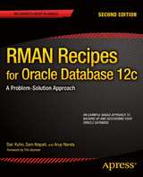 RMAN Recipes for Oracle Database 12c - Darl Kuhn, Sam Alapati, Arup Nanda