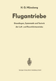Flugantriebe: Grundlagen, Systematik und Technik der Luft- und Raumfahrtantriebe H. G. Mïnzberg Author