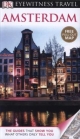 DK Eyewitness Travel Guide: Amsterdam - Robin Pascoe; Chris Catling