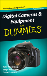 Digital Cameras and Equipment For Dummies -  David D. Busch,  Julie Adair King,  Serge Timacheff