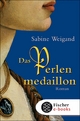 Das Perlenmedaillon: Roman Sabine Weigand Author