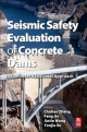 Seismic Safety Evaluation of Concrete Dams - Chong Zhang