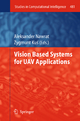 Vision Based Systemsfor UAV Applications - Aleksander Nawrat; Zygmunt Ku"