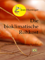 Die bioklimatische Rohkost - Jean Huntziger