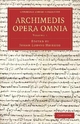 Archimedis Opera Omnia: Volume 1 Archimedes Author