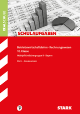 STARK Schulaufgaben Realschule - BwR 10. Klasse - Bayern - Katrin Dietl, Anja Kuhbandner