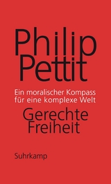 Gerechte Freiheit -  Philip Pettit