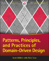 Patterns, Principles, and Practices of Domain-Driven Design -  Scott Millett,  Nick Tune