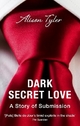 Dark Secret Love: A Story of Submission - Alison Tyler