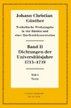 Johann Christian Günther: Textkritische Werkausgabe / Dichtungen der Universitätsjahre 1715-1719