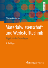 Materialwissenschaft und Werkstofftechnik - Günter Gottstein