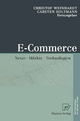 E-Commerce: Netze, Märkte, Technologien