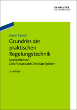 Grundriss der praktischen Regelungstechnik - Dirk Fabian, Christian Spieker, Erwin Samal