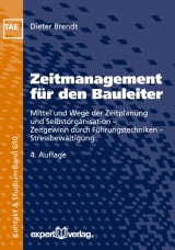 Zeitmanagement für den Bauleiter - Dieter Brendt