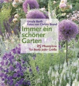 Immer ein schöner Garten - Ursula Barth, Christa Brand