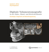 Digitale Volumentomografie in der Zahn-, Mund- und Kieferheilkunde - Joachim E. Zöller, Jörg Neugebauer