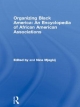 Organizing Black America - Nina Mjagkij