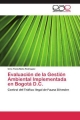Evaluación de la Gestión Ambiental Implementada en Bogotá D.C - Gina Paola Nieto Rodríguez