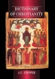 Dictionary of Christianity - J.C. Cooper