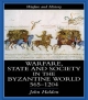 Warfare, State And Society In The Byzantine World 560-1204 - John Haldon