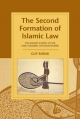 Second Formation of Islamic Law - Guy Burak
