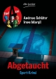 Abgetaucht Fünf Asse - Andreas Schlüter;  Irene Margil