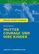 Mutter Courage und ihre Kinder von Bertolt Brecht.: Textanalyse und Interpretation mit ausfÃ¼hrlicher Inhaltsangabe und Abituraufgaben mit LÃ¶sungen B