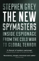 New Spymasters - Stephen Grey