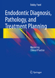Endodontic Diagnosis, Pathology, and Treatment Planning - Bobby Patel