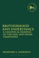 Brotherhood and Inheritance - Bradford A. Anderson