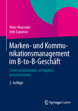 Marken- und Kommunikationsmanagement im B-to-B-Geschäft - Peter Masciadri, Dirk Zupancic