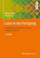 Laser in der Fertigung: Grundlagen der Strahlquellen, Systeme, Fertigungsverfahren