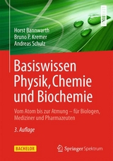 Basiswissen Physik, Chemie und Biochemie - Horst Bannwarth, Bruno P. Kremer, Andreas Schulz