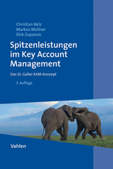 Spitzenleistungen im Key Account Management - Christian Belz, Markus Müllner, Dirk Zupancic
