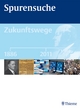 Spurensuche: Zukunftswege 1886-2011