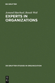 Experts in Organizations - Armand Hatchuel;  Benoît Weil