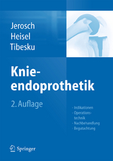 Knieendoprothetik - Jörg Jerosch, Jürgen Heisel, Carsten O. Tibesku