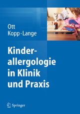 Kinderallergologie in Klinik und Praxis - Hagen Ott, Mathias V Kopp, Lars Lange