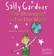Magical Children: The Strongest Girl In The World - Sally Gardner; Emilia Fox