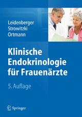 Klinische Endokrinologie für Frauenärzte - Leidenberger, Freimut; Strowitzki, Thomas; Ortmann, Olaf