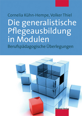 Die generalistische Pflegeausbildung in Modulen - Cornelia Kühne-Hempe, Volker Thiel